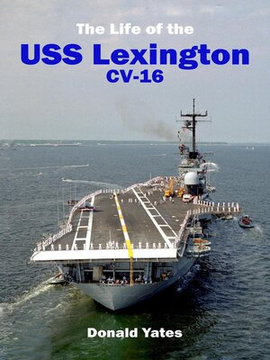 cover image of The Life of the USS Lexington CV-16